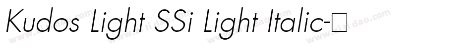 Kudos Light SSi Light Italic字体转换